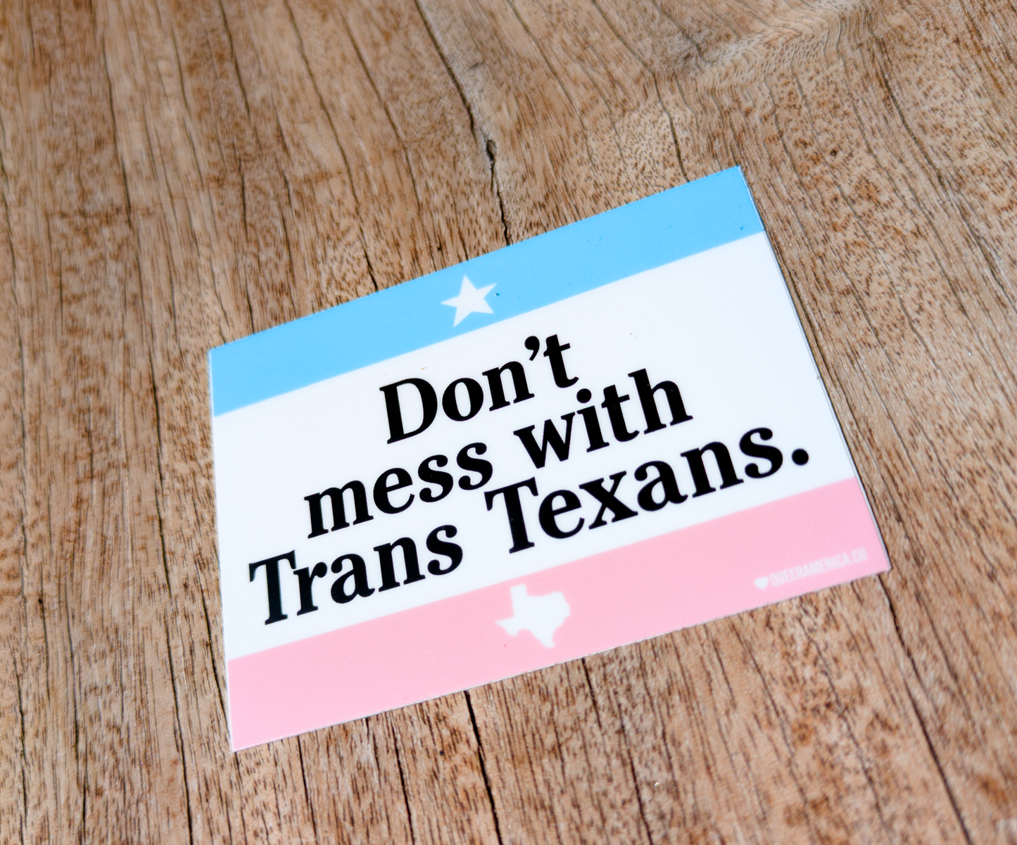 Don't Mess with Trans Texans - Sticker (3")