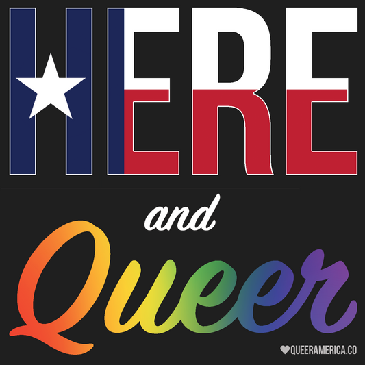 Here and Queer (TX) - Sticker (3")