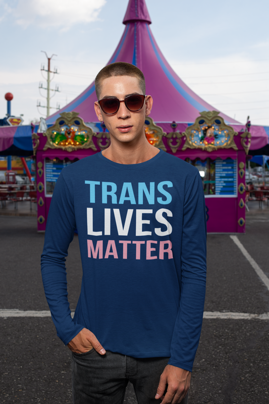 Trans Lives Matter - Unisex Long Sleeve