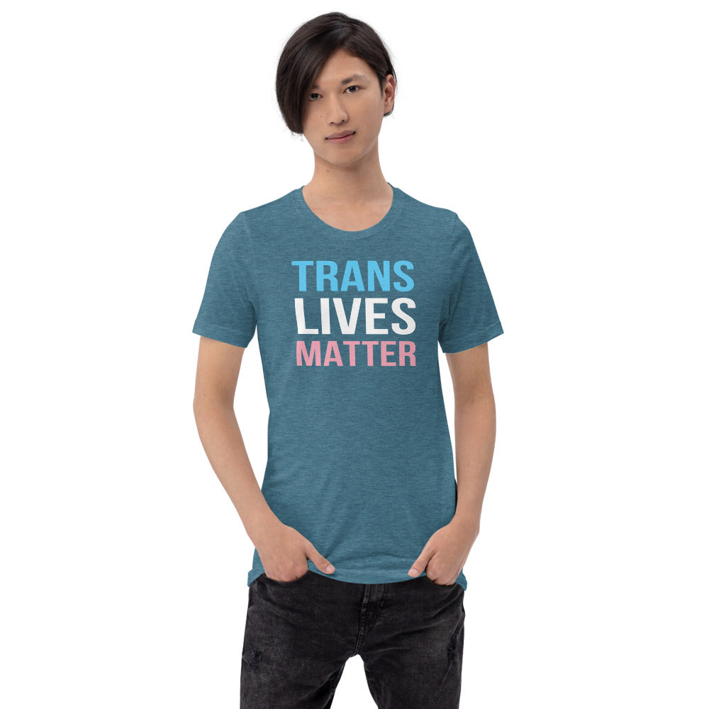 Trans Lives Matter - Unisex Shirt