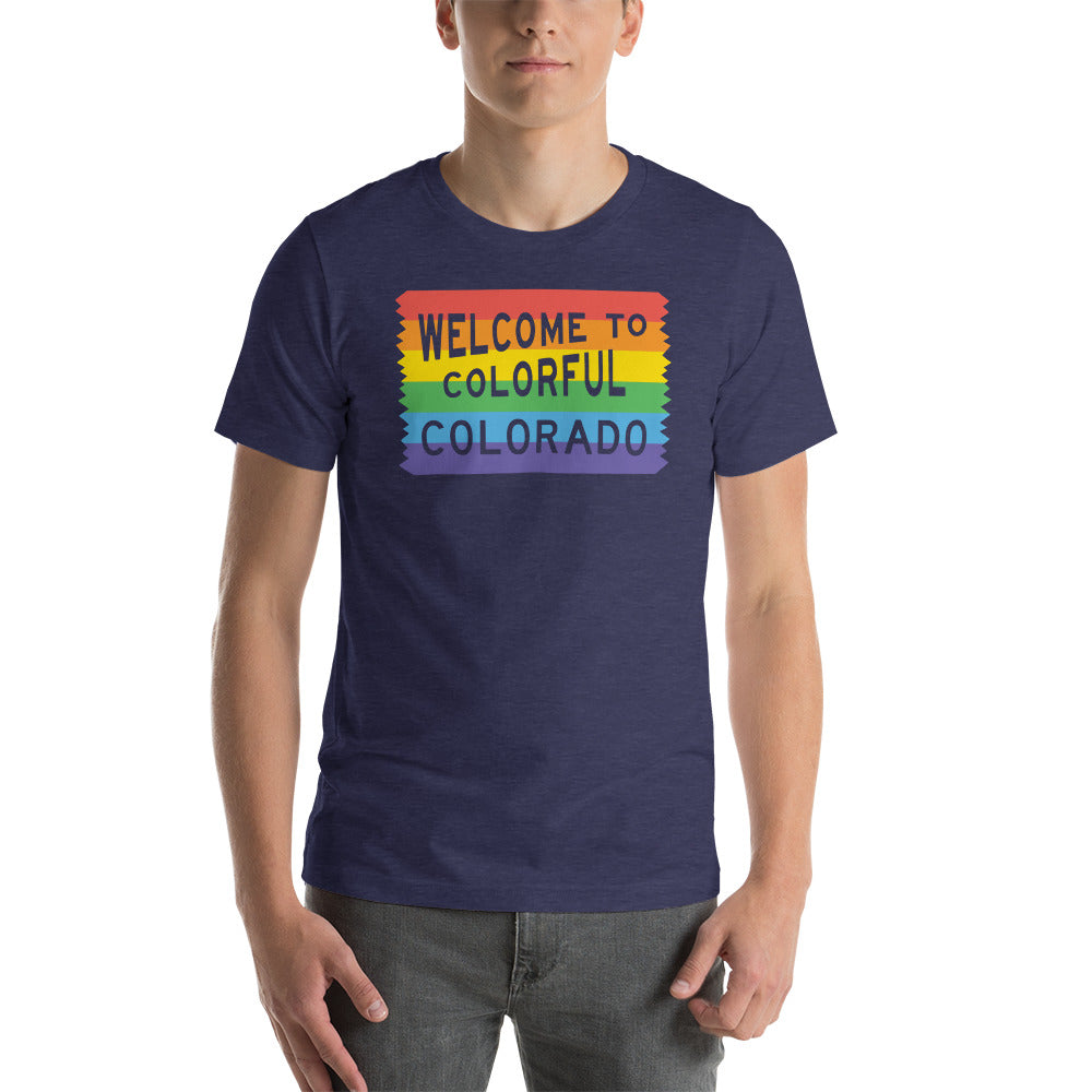 Colorful Colorado Rainbow Sign - Unisex Shirt