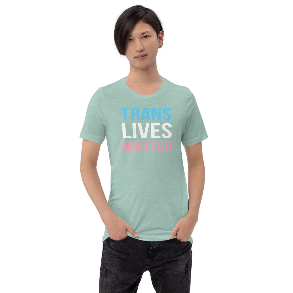 Trans Lives Matter - Unisex Shirt