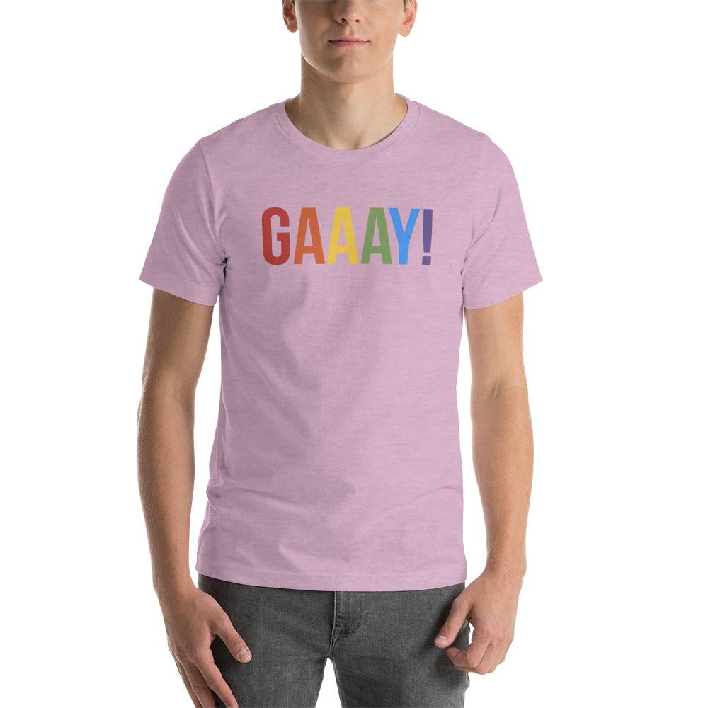 GAAAY! Pride - Unisex Shirt