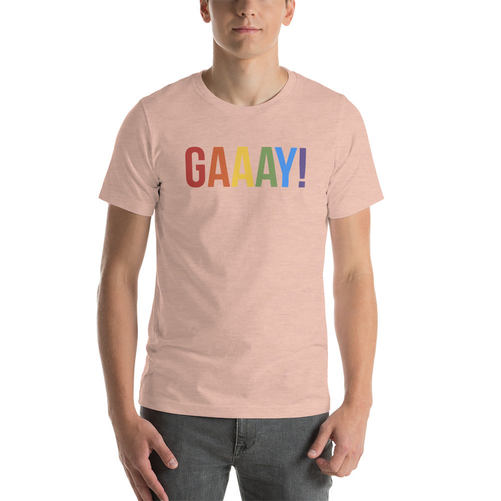 GAAAY! Pride - Unisex Shirt