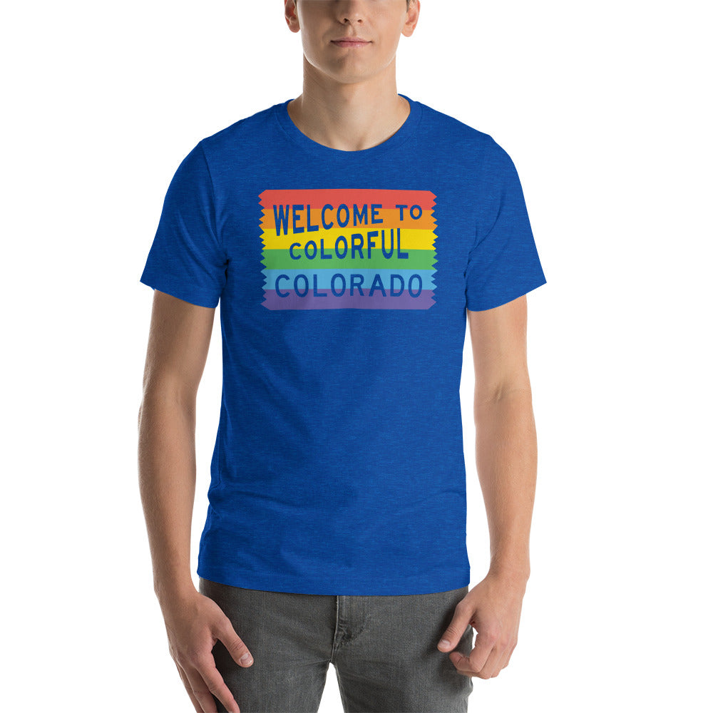 Colorful Colorado Rainbow Sign - Unisex Shirt