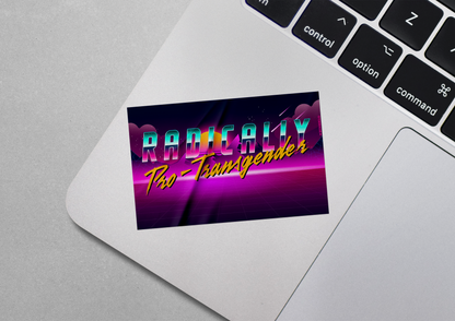 Radically Pro-Transgender - Sticker (3")