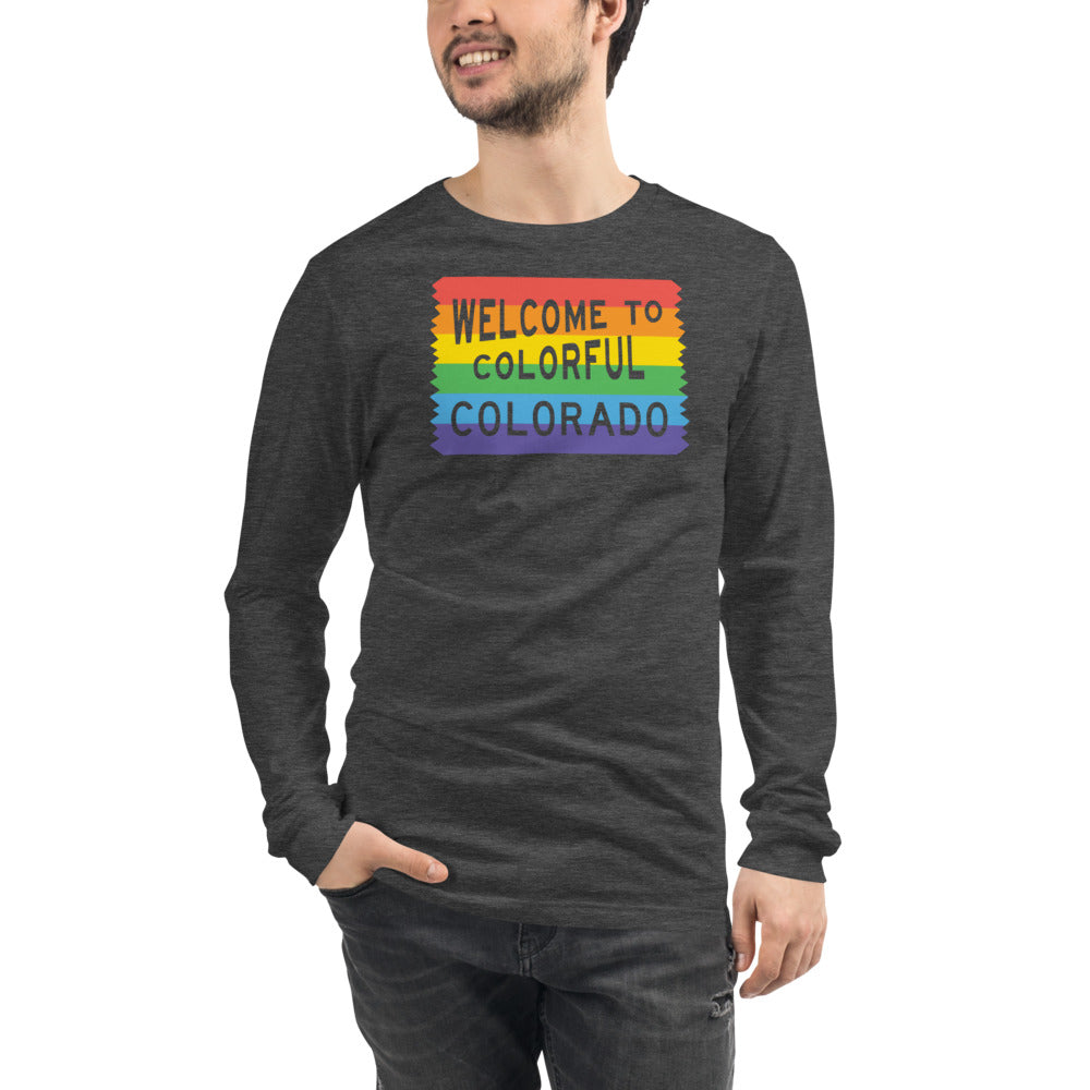 Colorful Colorado Rainbow Sign - Unisex Long Sleeve