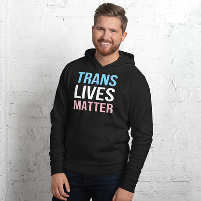 Trans Lives Matter - Unisex Hoodie