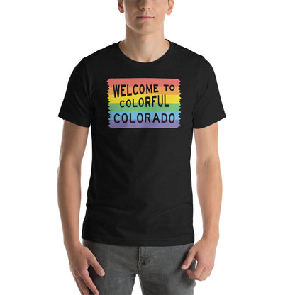 Colorful Colorado Rainbow Sign - Unisex Shirt